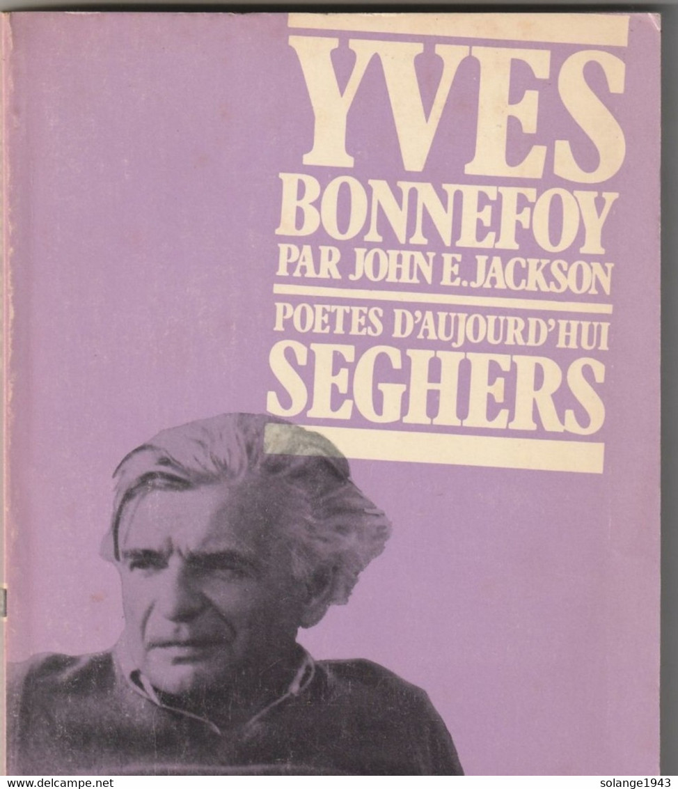 Poetes D Aujourd Hui YVES BONNEFOY Images Et Textes 150gr   édit : 1970 (bib16 - French Authors