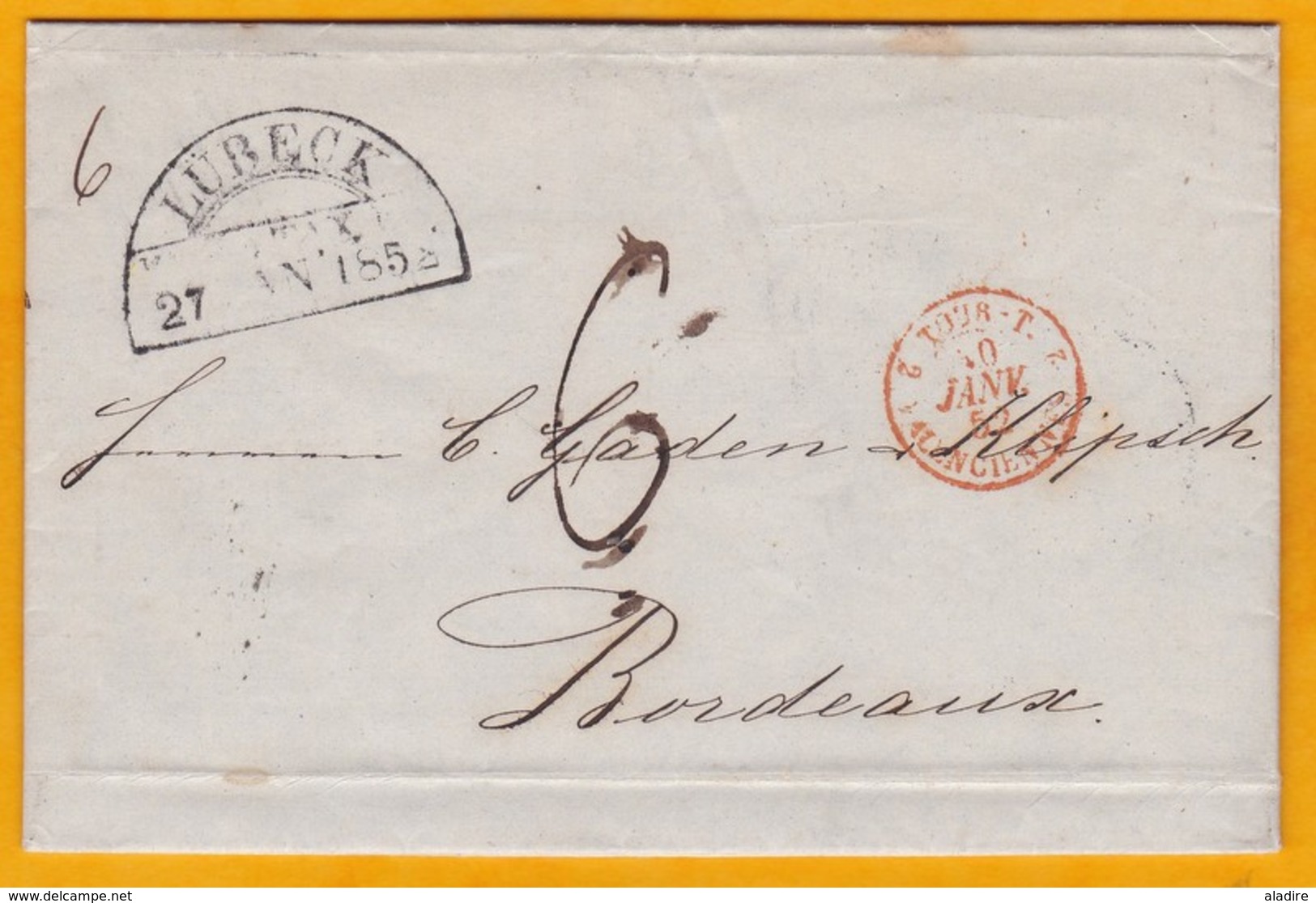 1852 - LAC De Lubeck, Ligue Hanséatique, Allemagne Vers Bordeaux Via Hamburg Entrée Par Valencienne - Taxe 6 - Luebeck