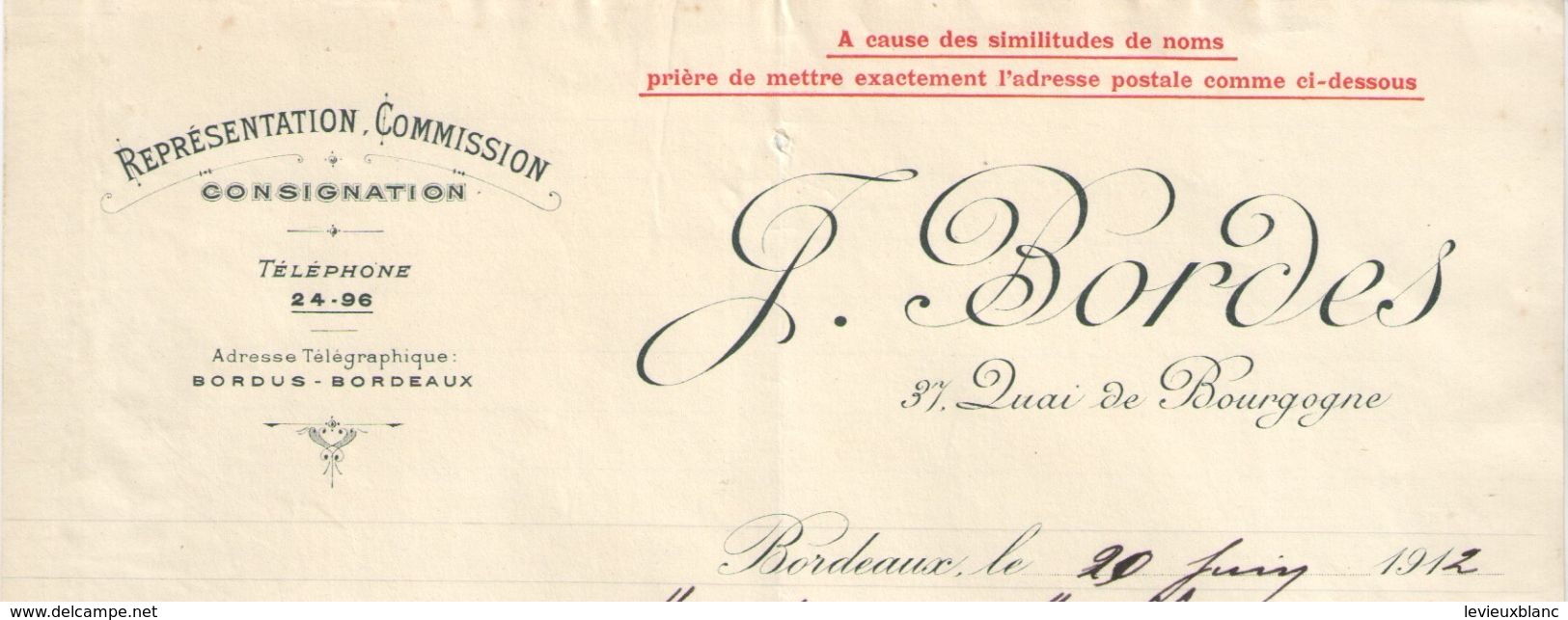 Lettre Commerciale Ancienne/ Représentation-Commission-Consignation/J. BORDES/Quai De Bourgogne/BORDEAUX/1912   FACT299 - Bank En Verzekering