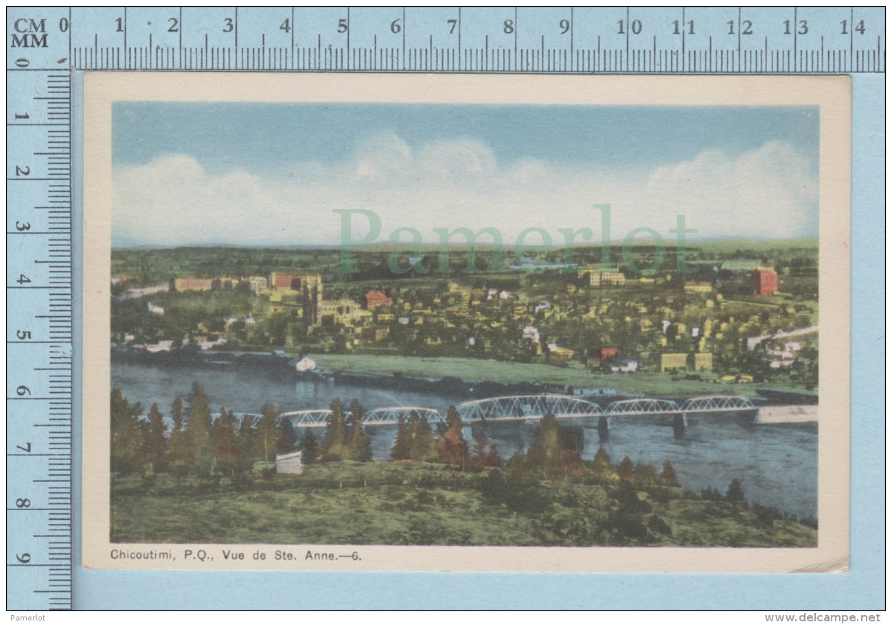 Chicoutimi Quebec Canada-Chicoutimi Vue De Ste. Anne -  Postcard Carte Postale - Chicoutimi