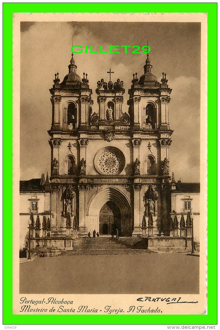 ALCOBAÇA, PORTUGAL - MONASTÈRE DE SANTA MARIA, L'ÉGLISE, LA FAÇADE - IGREJA A FACHADA - - Leiria