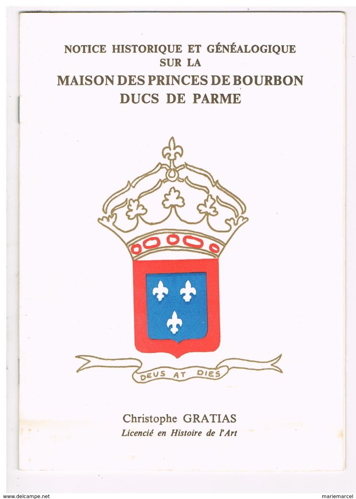 MAISON DES PRINCES DE BOURBON DUCS DE PARME. CHRISTOPHE GRATIAS - Histoire