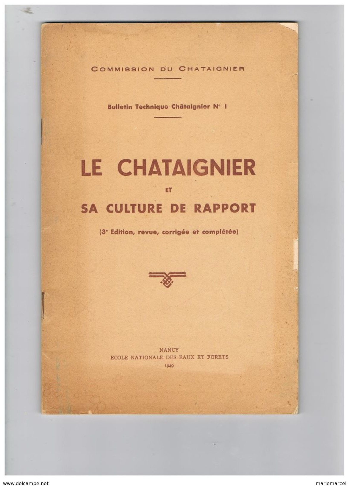 LE CHATAIGNIER ET SA CULTURE DE RAPPORT. 1949. - Sciences