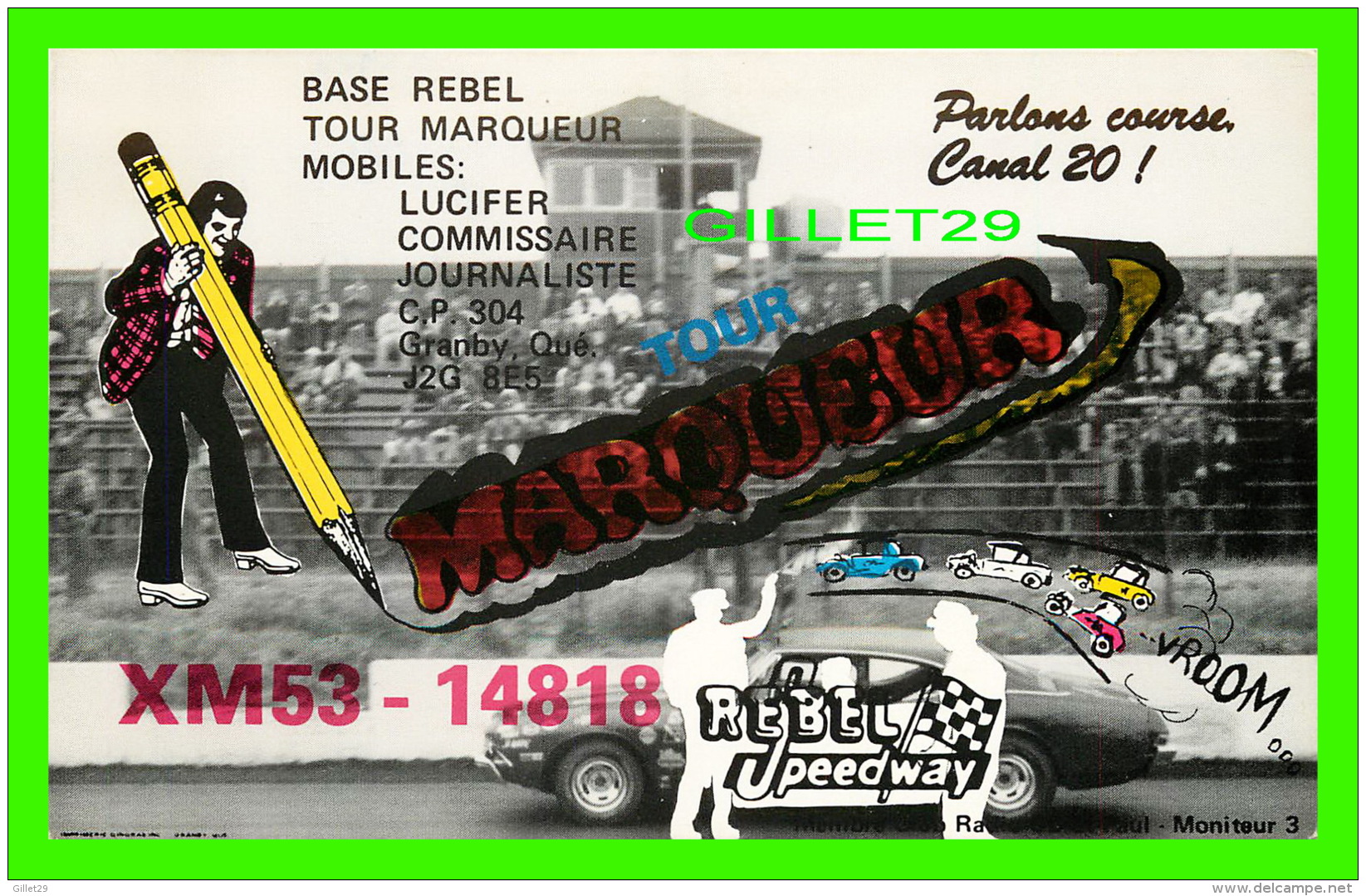 CARTES QSL - REBEL SPEEDWAY, GRANBY, QUÉBEC - TOUR MARQUEUR  No XM53-14818 - - Radio Amateur