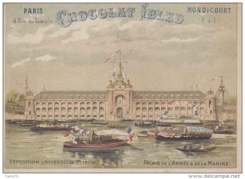 Chromos - Paris Exposition Universelle 1900 - Publicité Chocolat Ibled Mondicourt - Palais De L'Armée Et De La Marine - Ibled