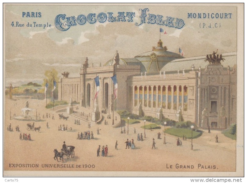 Chromos - Paris Exposition Universelle 1900 - Publicité Chocolat Ibled Mondicourt - Grand Palais - Ibled