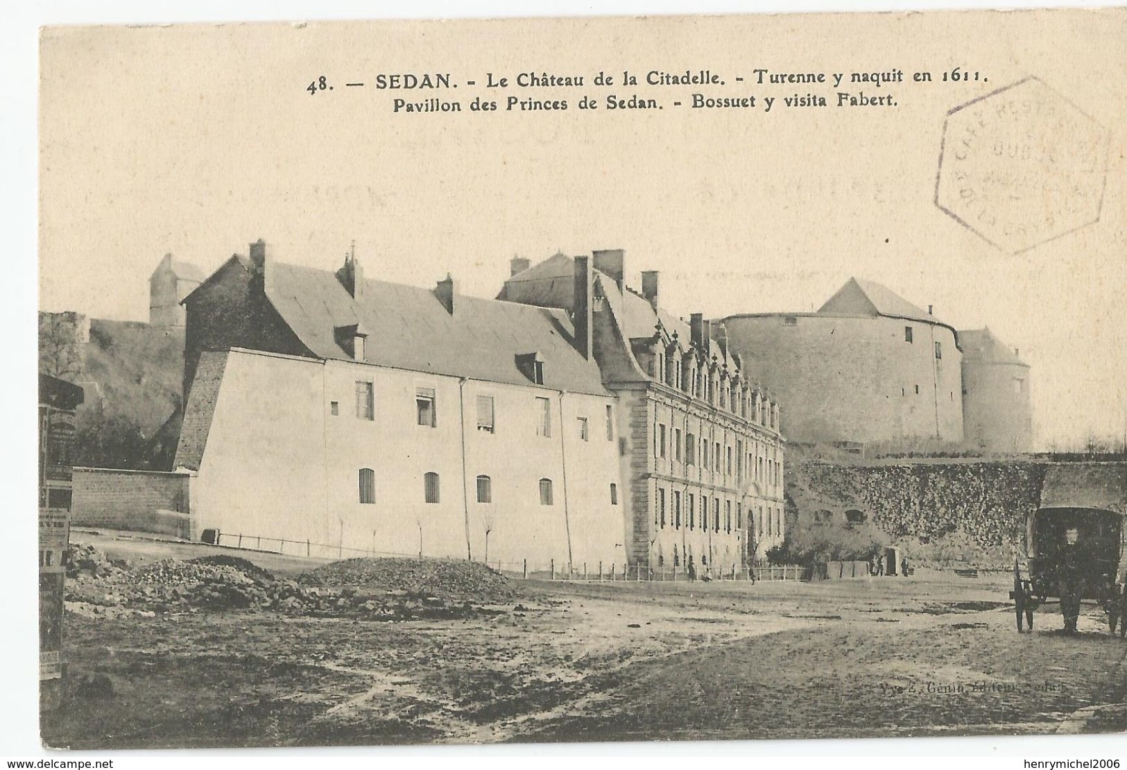 08 Ardennes - Sedan Chateau Citadelle Turenne Y Naquit En 1611 Pavillon Des Princes Bossuet Visita Fabert - Sedan