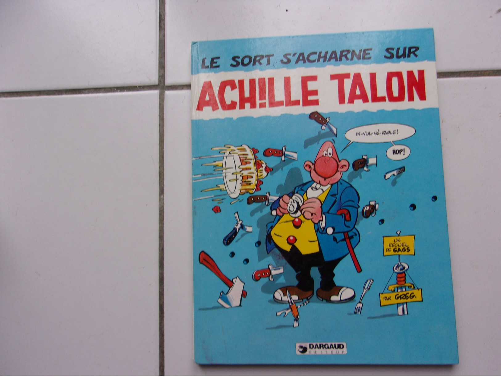 Bd GREG Le Sort S'acharne Sur Achille Talon (Dargaud DL 2ème Trimestre 1979) - Achille Talon