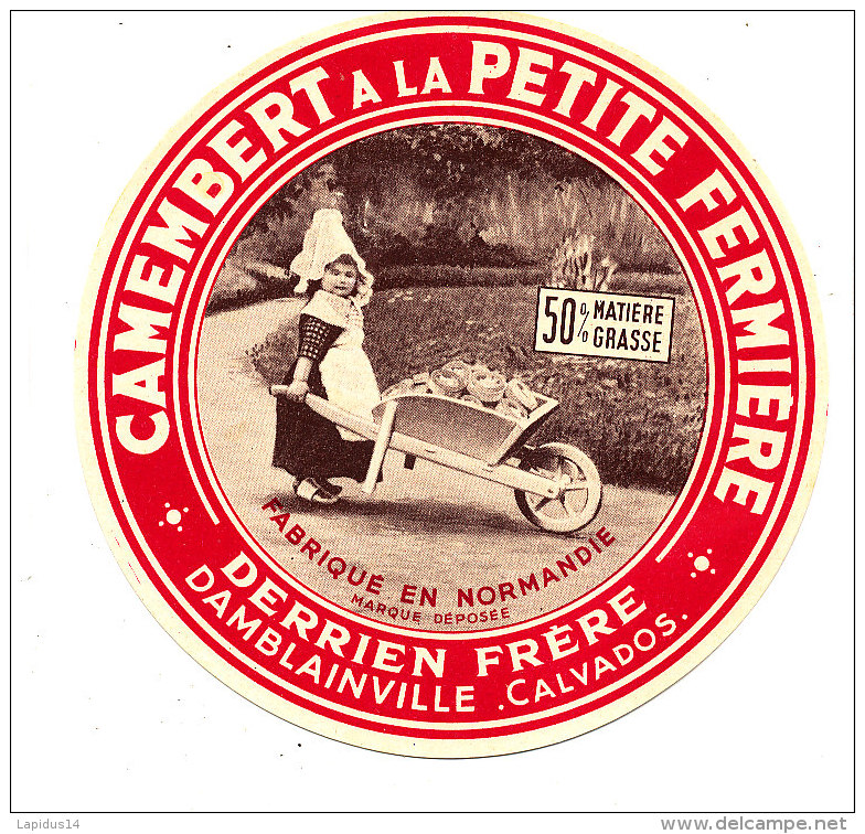 P 679 - ETIQUETTE DE FROMAGE -  CAMEMBERT    A LA PETITE FERMIERE  DERRIEN FRERES DAMBLAINVILLE  (CALVADOS) - Fromage