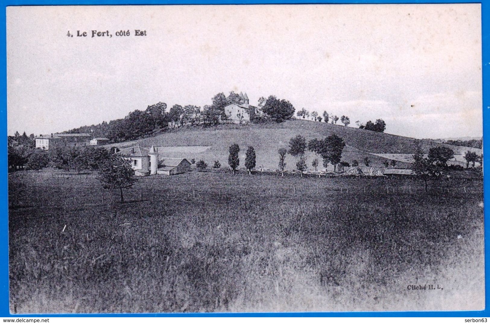 CPA LE FORT LE VERNET N° 4 LA FORIE SAINT ETIENNE SUR USSON LA GENESTE... P De D 63 EDITIONS H.L.- NOTRE SITE Serbon63 - Saint Germain Lembron