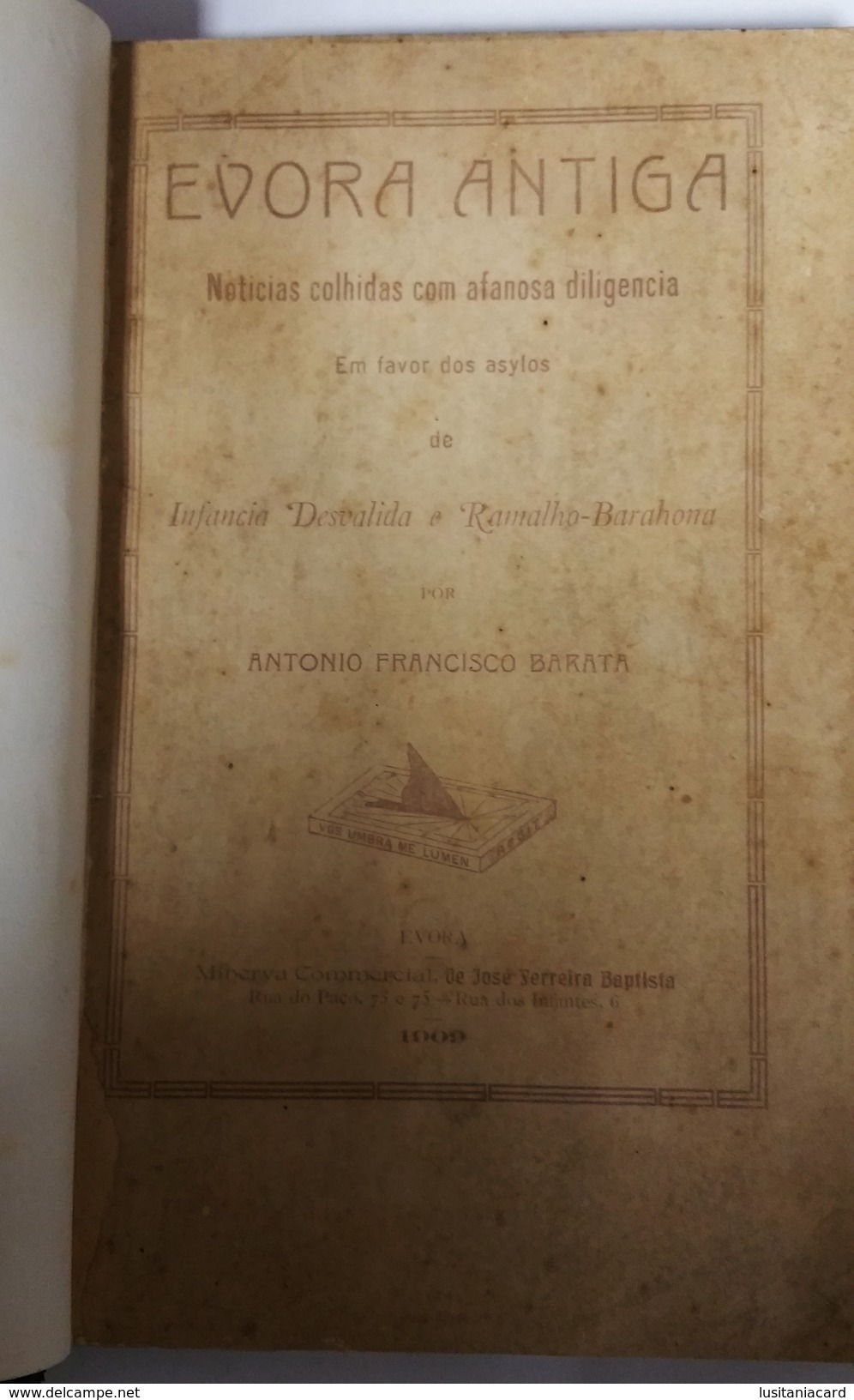 EVORA - MONOGRAFIAS -« Evora Antiga» (Autor: António Francisco Barata - 1909) - Livres Anciens