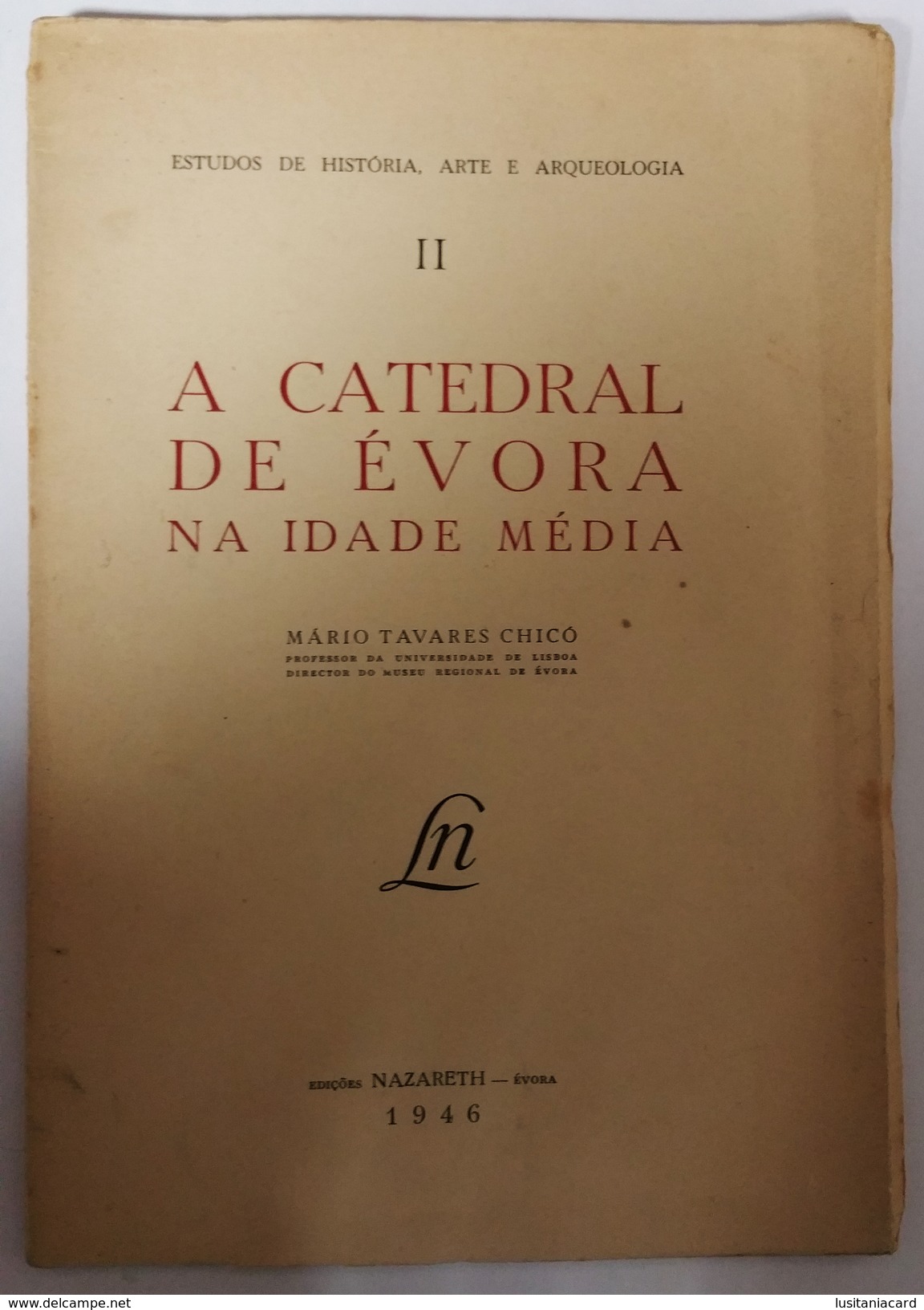 EVORA -MONOGRAFIAS -«A Catedral De Evora Na Idade Média» (Autor:Mário Tavares Chicó - 1946) - Old Books