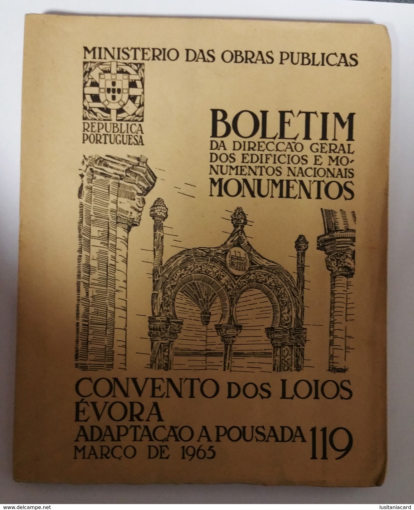 EVORA - MONOGRAFIAS - «Convento Dos Loios » (Boletim Da Dir. Geral Dos Edificios E Monumentos- Nº119 - 1965 ) - Livres Anciens