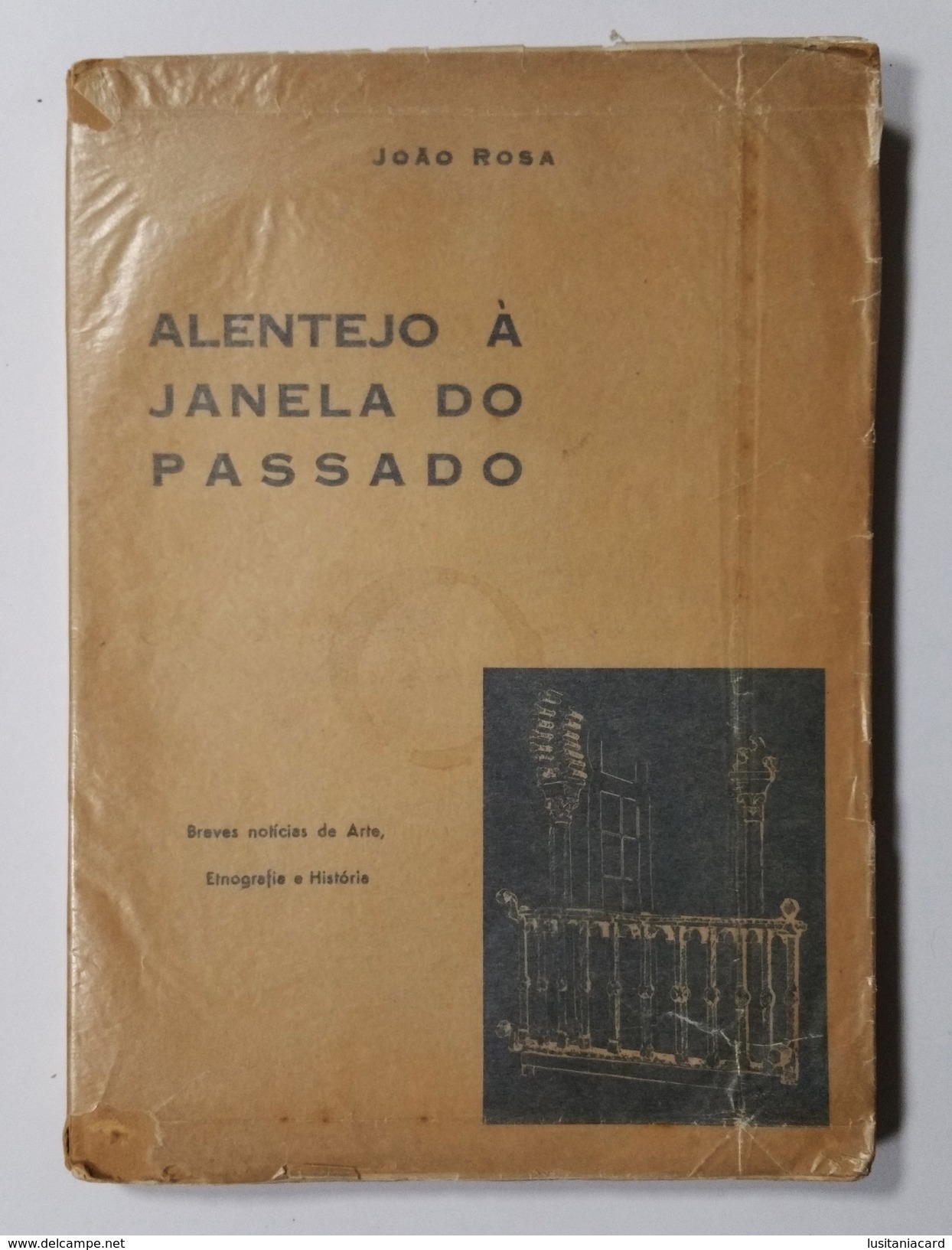 ALENTEJO - MONOGRAFIAS - « Alentejo à Janela Do Passado»- (RARO C/ DEDICATÓRIA DO AUTOR) ( Autor: João Rosa- 1940) - Livres Anciens