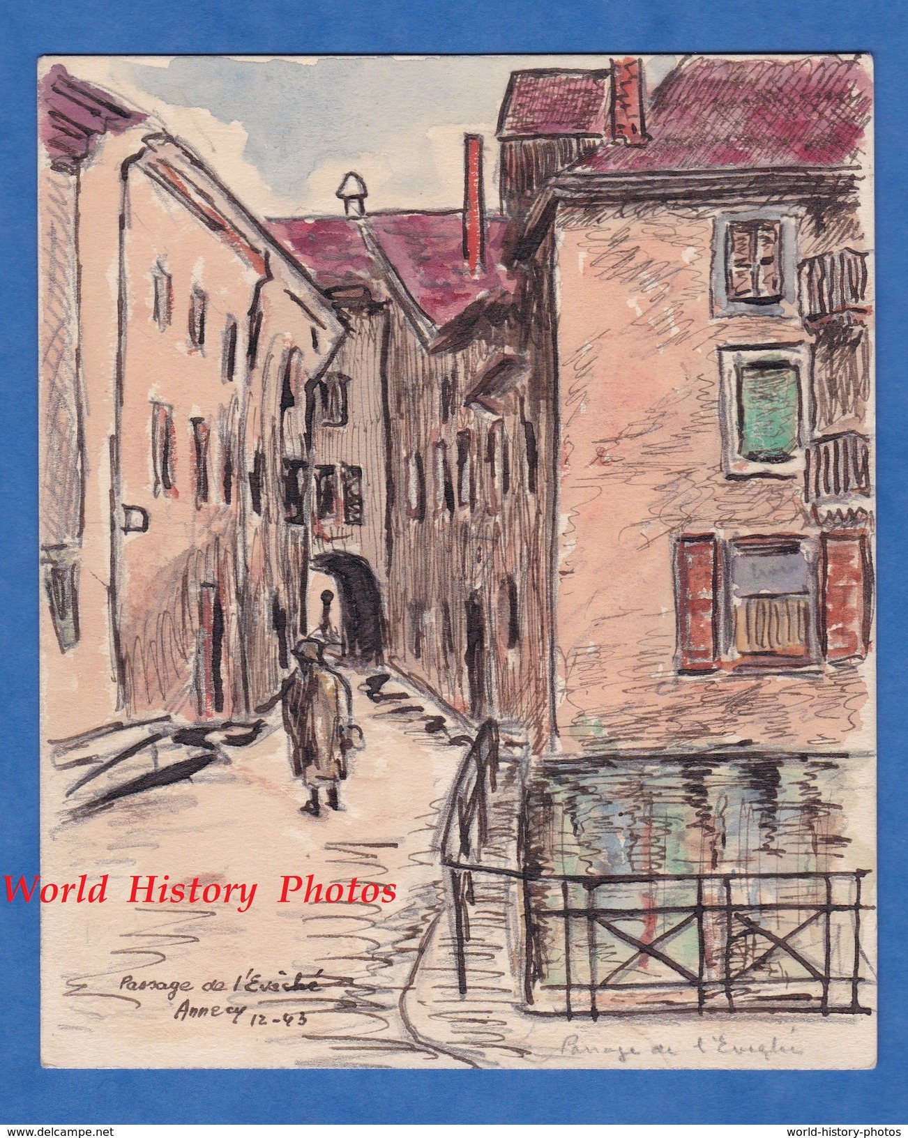 Aquarelle & Crayon De Décembre 1943 Par L. Gauthier - ANNECY - Le Passage De L' Evèché - Haute Savoie - Drawings