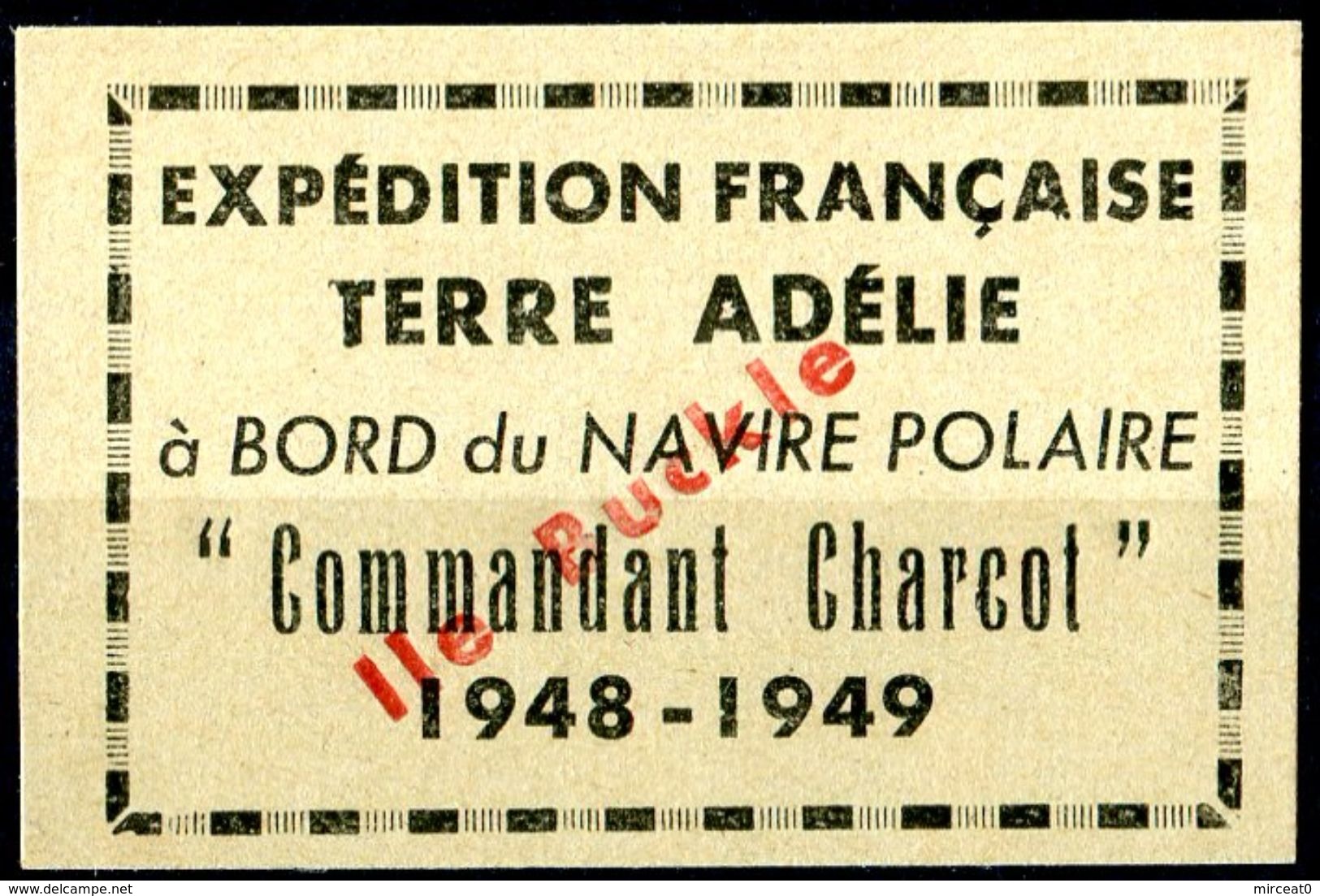 TAAF  1948-49  MNH   -  " EXPEDITION FRANÇAISE TERRE ADELIE à BORD Du NAVIRE COMMANDANT CHARCOT "  -  1 VIGNETTE - ...-1955 Prephilately