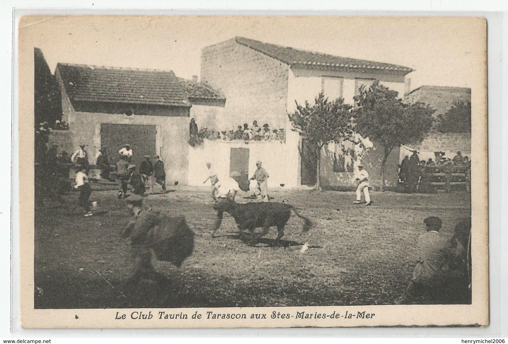 13 Bouches Du Rhone - Le Club Taurin De Tarascon Aux Stes Saintes Maries De La Mer - Saintes Maries De La Mer