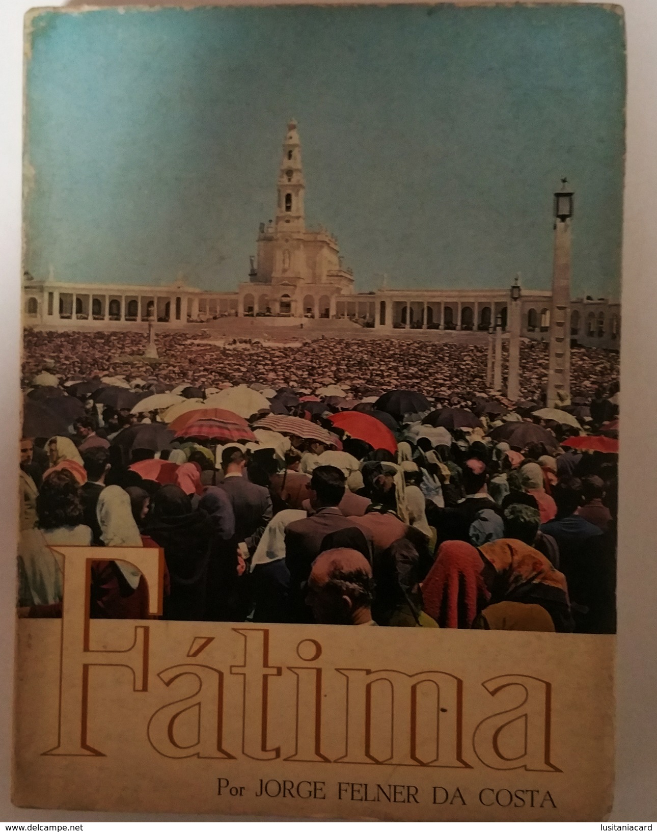 FATIMA- MONOGRAFIAS- «Fátima» (Autor: Jorge Felner Da Costa -1967) - Old Books