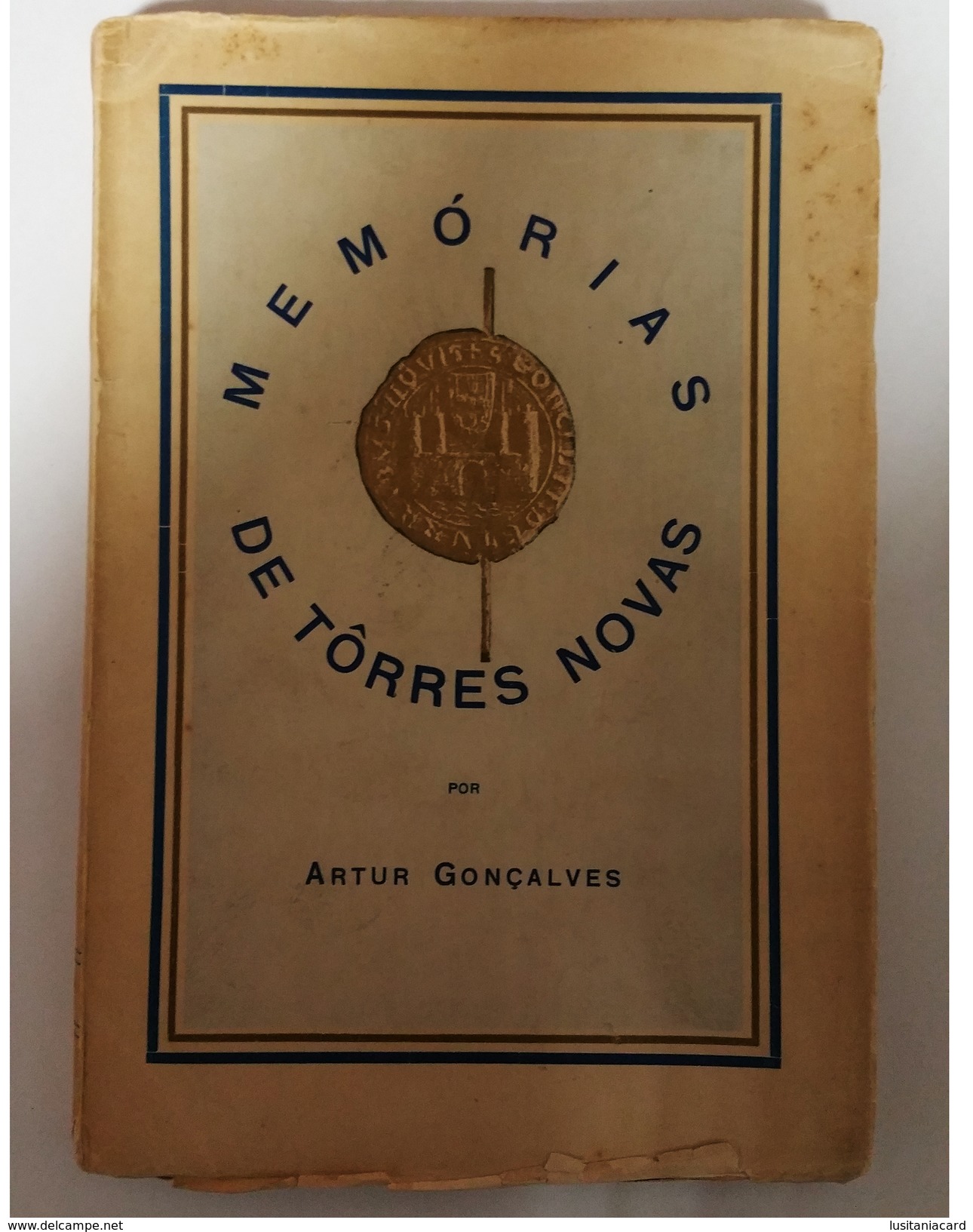 TOPRRES NOVAS  - MONOGRAFIAS - «Memórias De Torres Novas »( Autor:Artur Gonçalves- 1937) - Livres Anciens