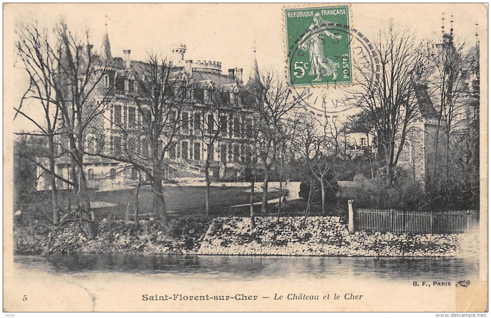 18 - SAINT-FLORENT-sur-CHER - Le Château Et Le Cher - Saint-Florent-sur-Cher