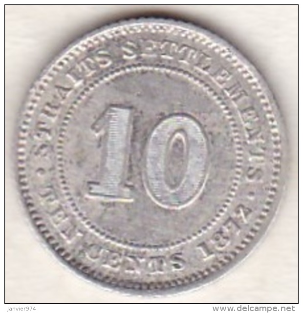 Straits Settlements , 10 Cents 1872 H . Victoria. Argent. KM# 11 - Malaysie