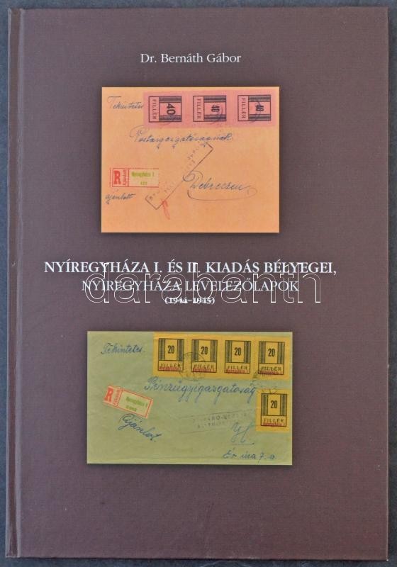 Dr. Bernáth Gábor: Nyíregyháza I. és II. Kiadás Bélyegei, Nyíregyháza Levelezőlapok (1944-1945) - Sonstige & Ohne Zuordnung