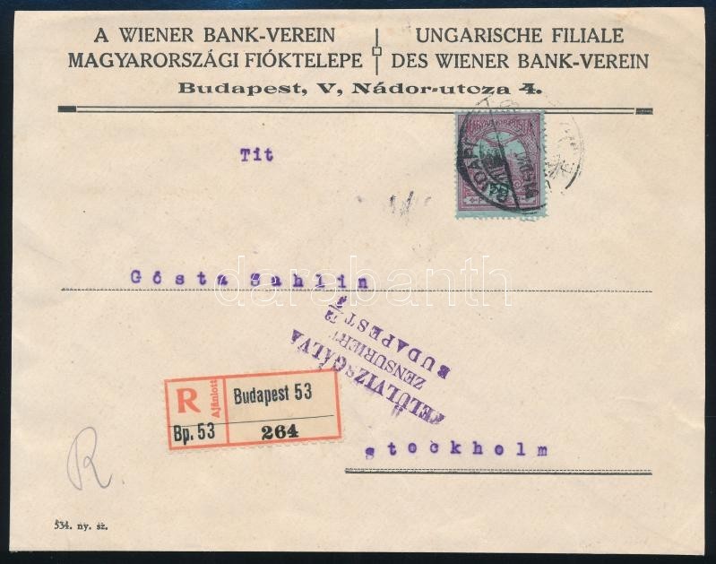 1915 Turul 50f Ajánlott Levélen Svédországba, Hadijog Alapján Felbontva / Registered Cover With 50f Franking To Stockhol - Sonstige & Ohne Zuordnung