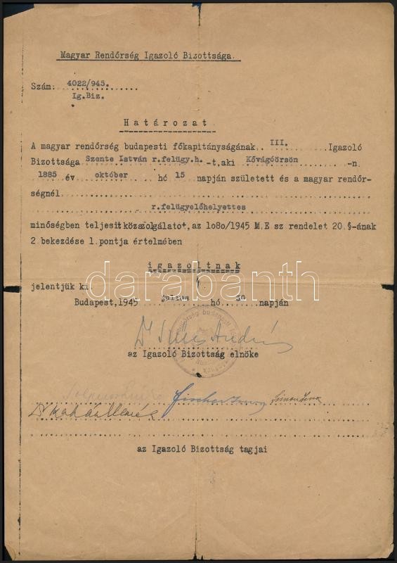 1945 Magyar Rendőrség Igazoló Bizottságának Határozata, Aláírással, Pecséttel, Hajtásoknál Kis Szakadások, 30x21 Cm - Ohne Zuordnung