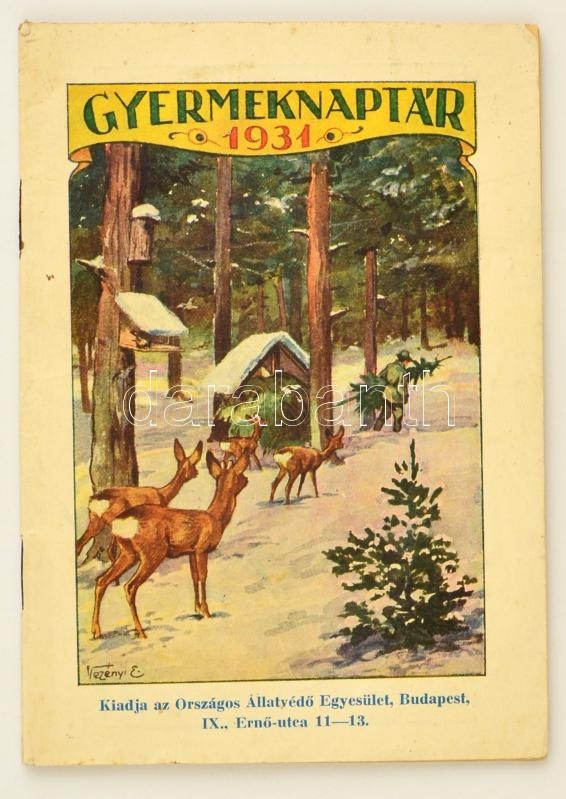 1931 Gyermeknaptár Az 1931. évre. XXXIII. évf. Szerk.: Fodor Árpád. Vezényi Elemér Rajzaival. Bp., Országos Állatvédő Eg - Ohne Zuordnung