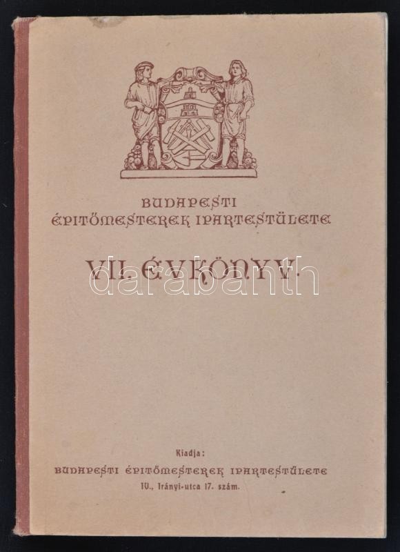 1939 Budapesti Építőmesterek Ipartestülete VII. évkönyv. Szerk.: Fridrich F. Géza. Kiadói Félvászon-kötés, Kissé Sérült  - Ohne Zuordnung