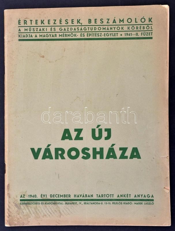 1940 Az új Városháza
Az 1940. évi December Havában Tartott Ankét Anyaga Bp. 1941. M. Mérnök és Építész Egylet. 66 L. 1 S - Ohne Zuordnung