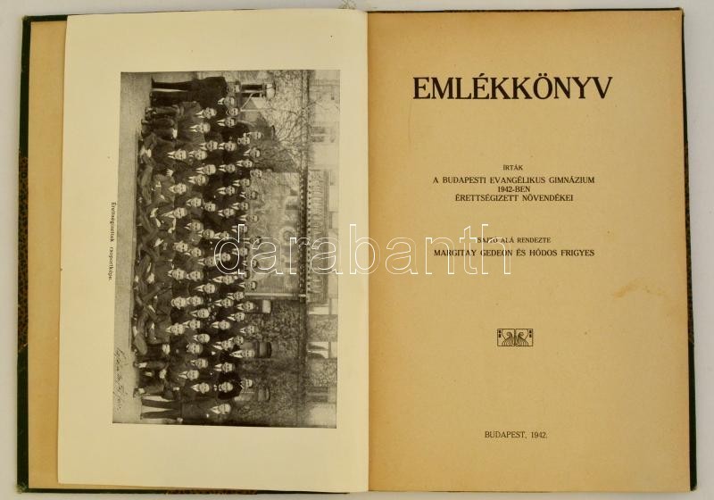 1942-1992 Az 1942-ben érettségizett Növendékek Emlékkönyve. Írták A Budapesti Evangélikus Gimnázium 1942-ben érettségize - Ohne Zuordnung