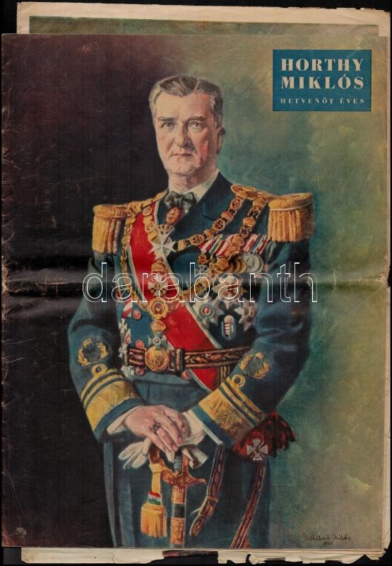 1943 Horthy Miklós Hetvenöt éves, Nagyalakú Képes újság, Különkiadás, Rengeteg érdekes Képpel, 41x29 Cm - Ohne Zuordnung