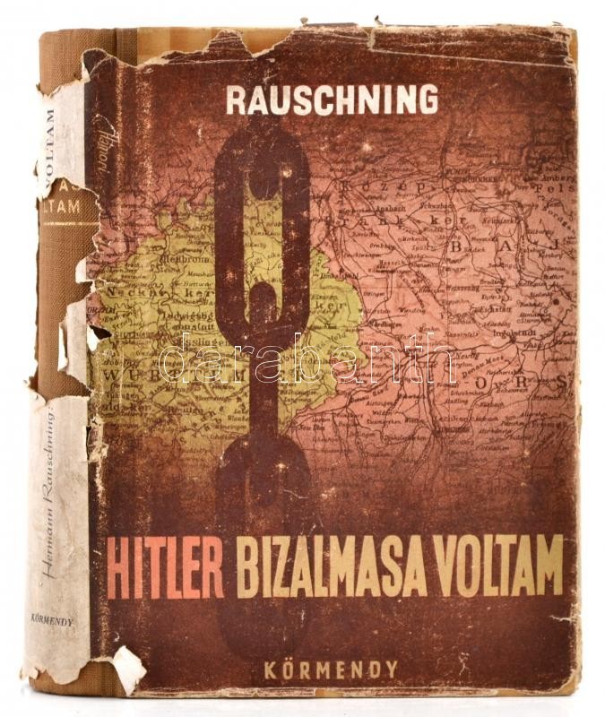 Hermann Rauschning: Hitler Bizalmasa Voltam. Laczkó Géza Fordítása. A Borítólap Hámori György Munkája. (Bp.,1945,)Körmen - Ohne Zuordnung