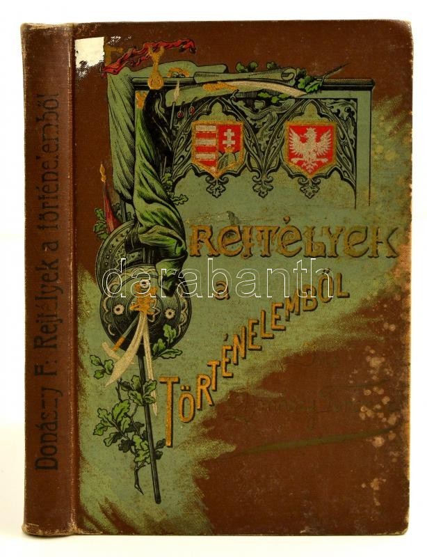 Donászy Ferenc: Rejtélyek A Történelemből. Elbeszélések Az Ifjúság Számára. Bp., 1906, Athenaeum. Egészoldalas és Szöveg - Ohne Zuordnung