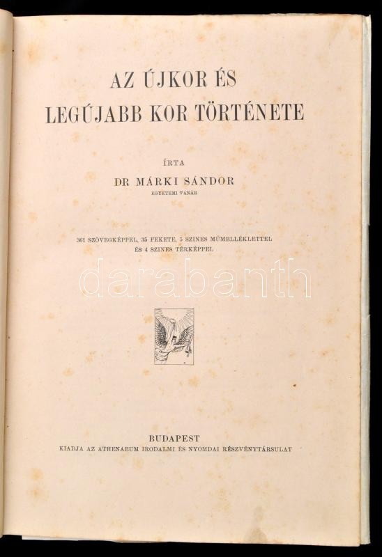 Dr. Márki Sándor: Az Újkor és A Legújabb Kor Története. A Műveltség Könyvtára II. 3. Kötet. Bp.,1910, Athenaeum. Számos  - Ohne Zuordnung