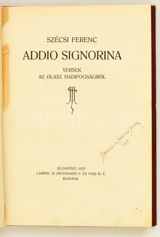 Szécsi Ferenc: Addio Signora. Versek Az Olasz Hadifogságból. Bp., 1923. Lampel. Aranyozott Egészvászon Kötésben. - Non Classificati