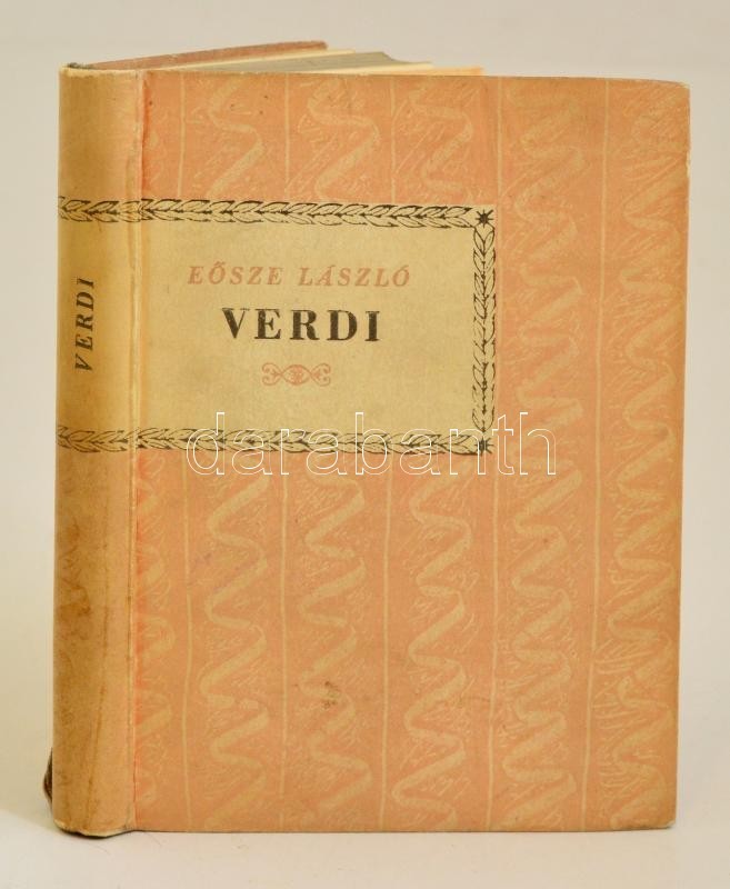 Eősze László: Verdi Bp., 1961. Gondolat. Dedikált! - Ohne Zuordnung