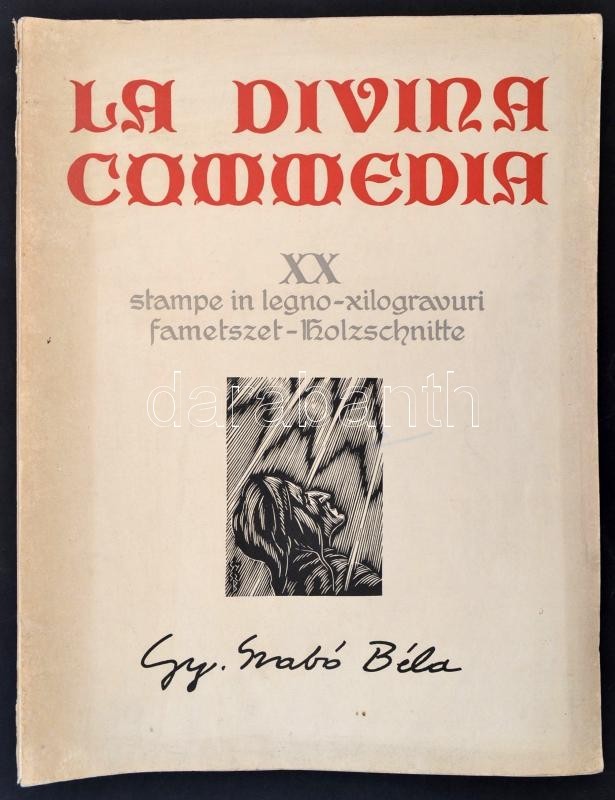 Dante Alighieri: La Divina Commedia. Kolozsvár, 1976, Dacia. Gy. Szabó Béla 20 Db Fametszetével Illusztrált Kiadvány. Ki - Ohne Zuordnung