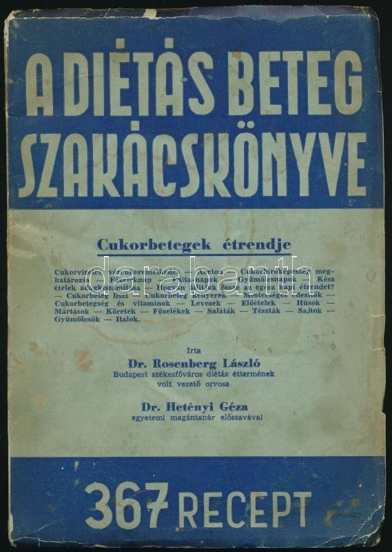 Dr. Rosenberg László: A Diétás Beteg Szakácskönyve.  Változatos étrendek. IV. Kötet. Cukorbetegek étrendje. Dr. Hetényi  - Ohne Zuordnung