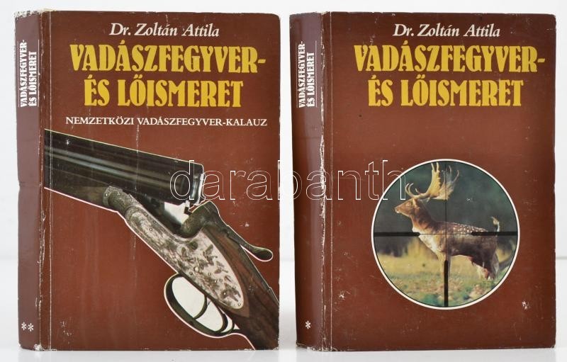 Dr. Zoltán Attila: Vadászfegyver- és Lőismeret. Nemzetközi Vadászfegyver-kalauz. 1-2. Köt. Bp., 1981, Mezőgazdasági Köny - Ohne Zuordnung