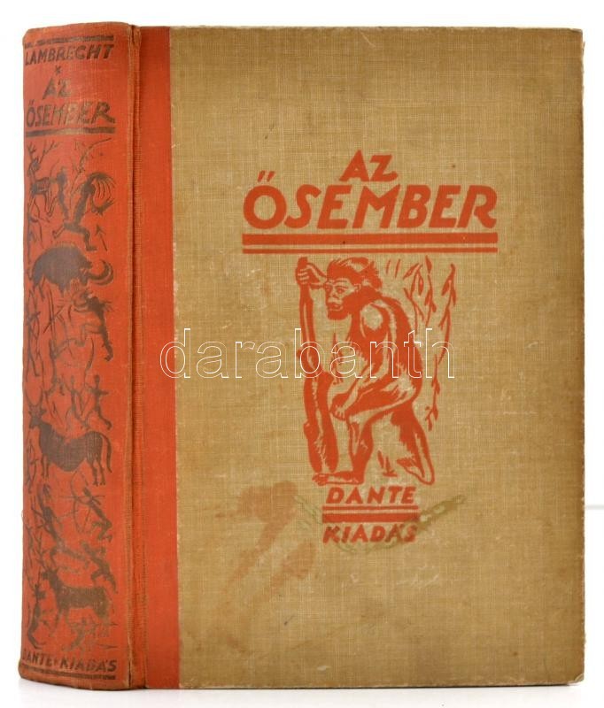 Lambrecht Kálmán: Az ősember. Ősvilágok élete. A 8.,19-23. Fejezetek Szerzője Kormos Tivadar. Bp.,én.,Dante. Ötödik Kiad - Ohne Zuordnung