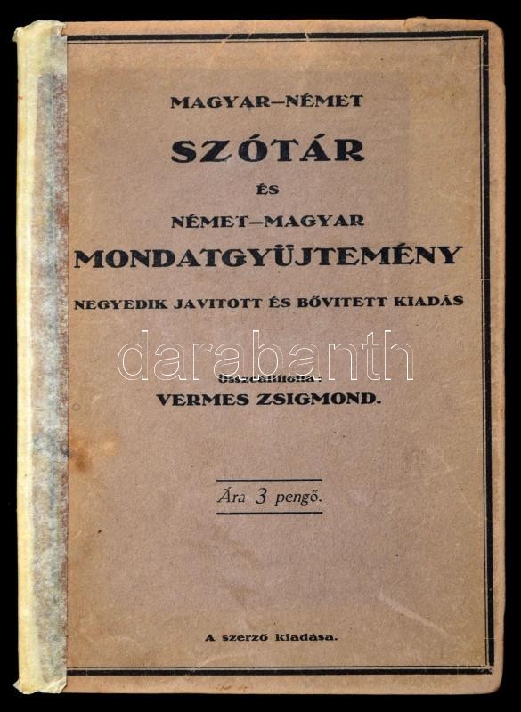 Magyar-német Szótár és Német-magyar Mondatgyűjtemény. Összeállította: Vermes Zsigmond. Szeged,1932, Traub B. és Társa Kő - Ohne Zuordnung