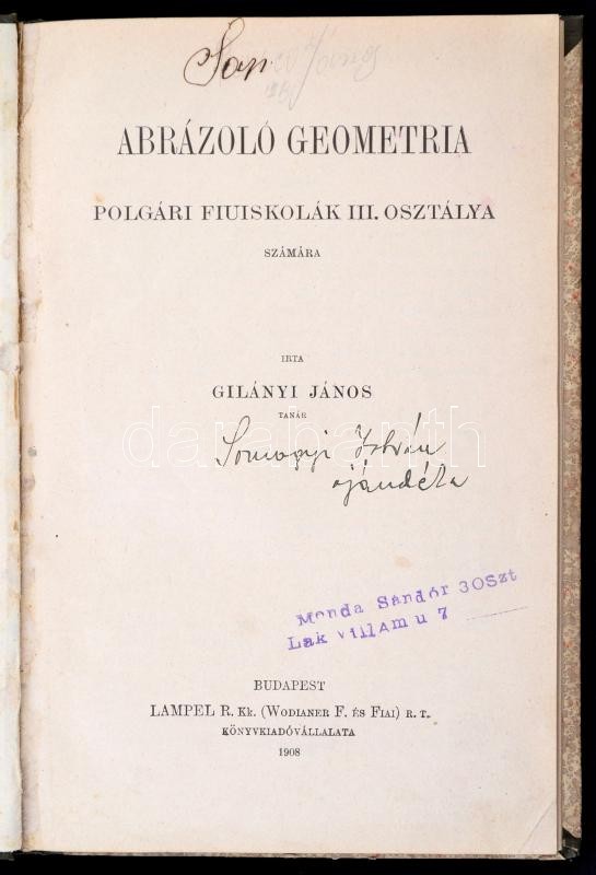 Gilányi János: Ábrázoló Geometria. Polgári Fiúiskolák III. Osztálya Számára. Bp., 1908, Lampel R. (Wodianer F. és Fiai), - Ohne Zuordnung