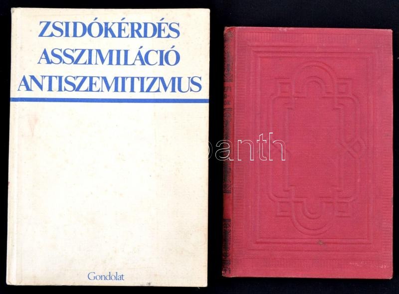 Zsidókérdés, Asszimiláció, Antiszemitizmus. Tanulmányok A Zsidókérdésről A Huszadik Századi Magyarországon. Szerk.: Haná - Ohne Zuordnung