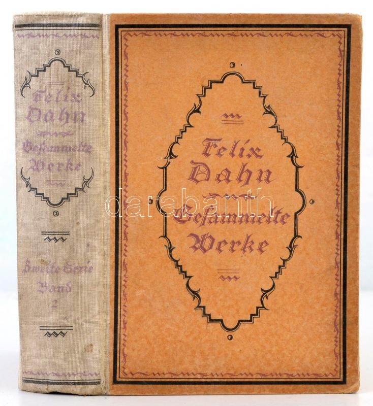 Félix Dahn Gesammelte Werke 2. Kötet. Leipzig-Berlin-Grunewald, é..n, Breitkopf Und Härtel-Hermann Klemm. Kiadói Félvász - Ohne Zuordnung