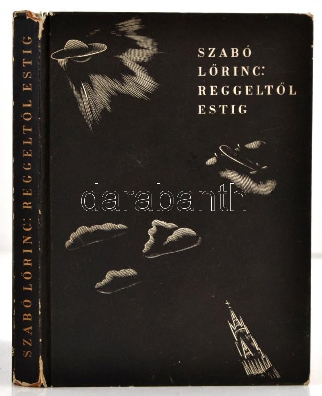 Szabó Lőrinc: Reggeltől Estig. Egy Repülőutazás Emléke. Molnár C. Pál Fametszeteivel. Bp.,1937, Magyar Bibliofilek Szöve - Ohne Zuordnung