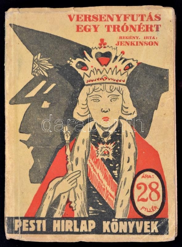 W. Macarthur Jenkinson: Versenyfutás Egy Trónért. Pesti Hírlap Könyvek 61. Bp.,1929, Pesti Hírlap, (Légrády-Testvérek).  - Ohne Zuordnung