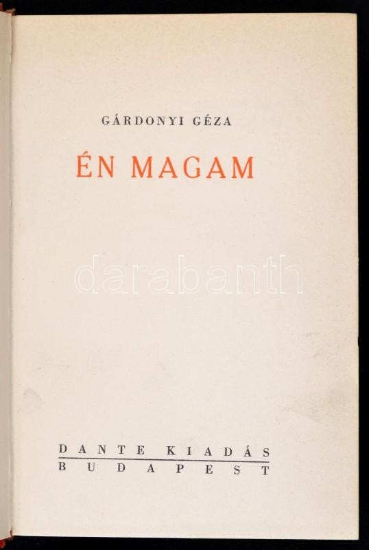 Gárdonyi Géza: Én Magam. Bp.,(1938), Dante. Kiadói Aranyozott Egészbőr-kötés, Kissé Kopottas Gerinccel. Számozott (1301. - Ohne Zuordnung