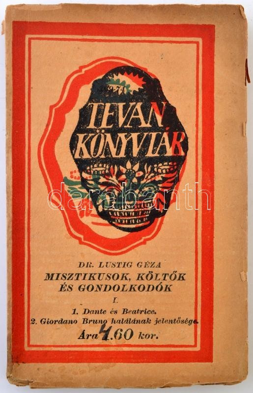 Dr. Lustig Géza: Misztikusok, Költők és Gondolkodók I. 1. Dante és Beatrice. 2. Giordano Bruno Halálának Jelentősége. Bé - Ohne Zuordnung